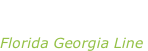 “Here’s to the  good times” Florida Georgia Line