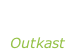 “The way  you move” Outkast