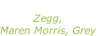 “The middle” Zegg, Maren Morris, Grey