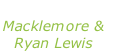 “Thrift shop” Macklemore &  Ryan Lewis