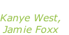 “Gold digger Kanye West, Jamie Foxx
