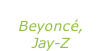 “Crazy in love” Beyoncé,  Jay-Z
