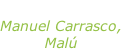 “Que nadie” Manuel Carrasco, Malú