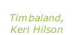 “The way I are” Timbaland, Keri Hilson