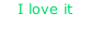 I love it Kanye West, Lil Pump