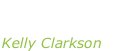 “Behind these  hazel eyes” Kelly Clarkson