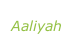 “Miss you” Aaliyah