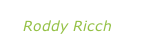 “Please excuse me” Roddy Ricch