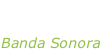 “The greatest  showman” Banda Sonora