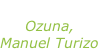 “Vaina loca” Ozuna, Manuel Turizo