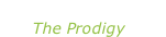 “The fat of the land” The Prodigy